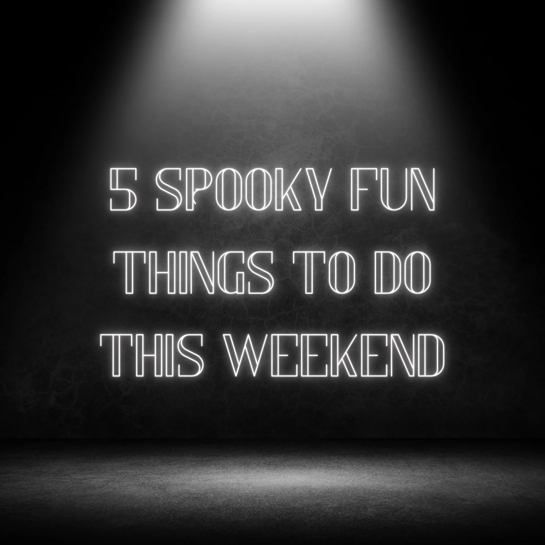 Spooky Fun Week 5 spooky fun things to do this weekend-1 β Your guide to the best ...